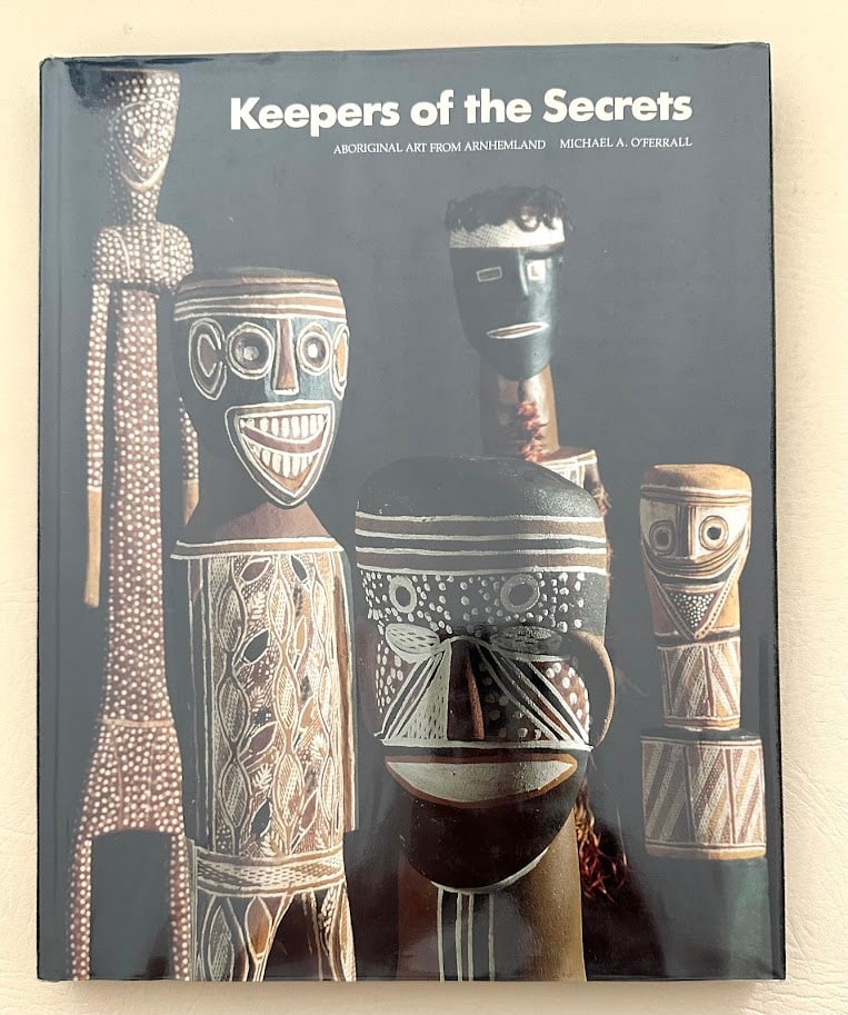 Keepers of the Secrets. Aboriginal Art from Arnhemland in the Collection of the Art Gallery of: Perth: 1990. 4to; 136pp; cloth; color pictorial jacket; illustrated throughout with color & b/w images; fine copy. Apparent first edition.
