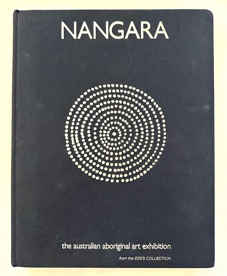 Nangara the australian aboriginal art exhibition. From the EBES collection.: Melbourne: Aboriginal Gallery of Dreamings, 1996. 4to; 316pp; gilt decorative cloth; illustrated throughtout in color and b/w; fine copy. Apparent first edition.