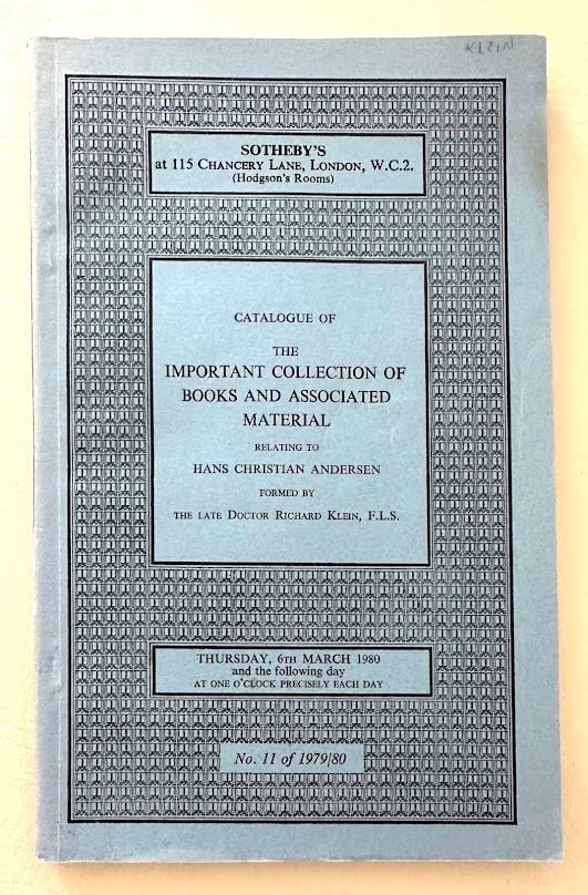 Hans Andersen. The Important Collection of Books and Associated Material relating to Hans Christian: London: Sotheby Parke Bernet, 1980. 8vo; printed wrappers, lighty faded and worn at edges; illustrated. Auction catalog of one of the greatest collections of Andersen ever assembled, with 661 lots; pr