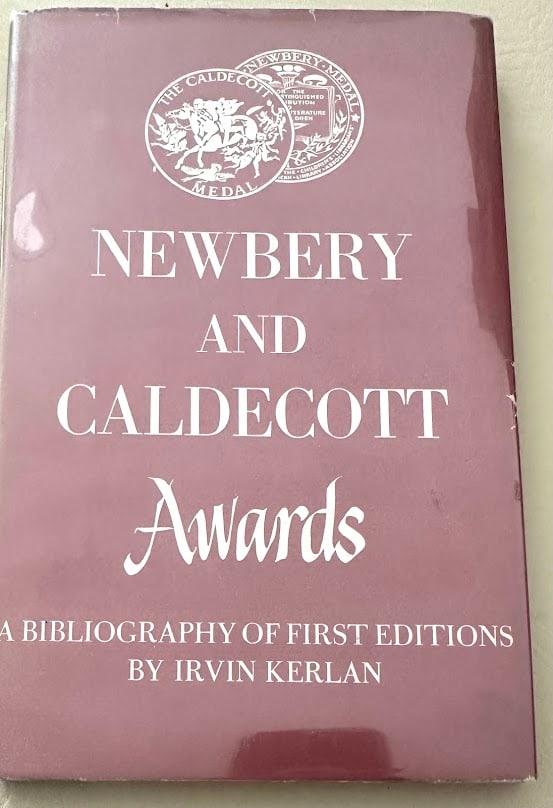 Newbery and Caldecott Awards. A Bibliography of First Editions, by Irvin Kerlan. (1 of 5)