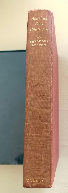 American Book Illustrators. Bibliographic Check Lists of 123 Artists, by Theodore Bolton.: New York: 1938. 8vo; 290pp; cloth, lightly rubbed and faded; with a number of inserts including: 1. A Children's Classic: Millions of Cats. 2. American Illustrated Books 1945-1965. 3. Jane Adelson, bo