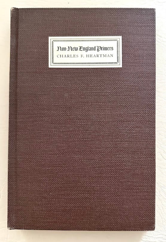 American Primers, Indian Primers, Royal Primers and thirty-seven other types of non-New England: New York: 1935. 8vo; 159pp; boards with two printed paper labels; illustrated; produced by photo-offset process; very good copy. Interestingly, the title page states that this is limited to 300 copies