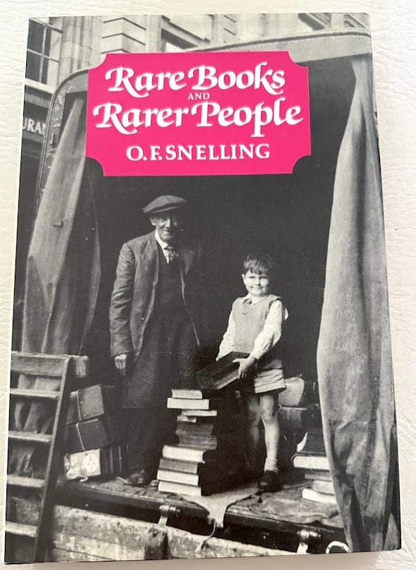 Rare Books and Rarer People. Some Personal Reminiscences of the Trade, by O.F. Snelling.: London: 1982. 8vo; 256pp; boards; color pictorial jacket; illustrated; minute foxing on upper fore-edge of text and jacket, otherwise very good. First edition. Fred Snelling was a long time porter at 