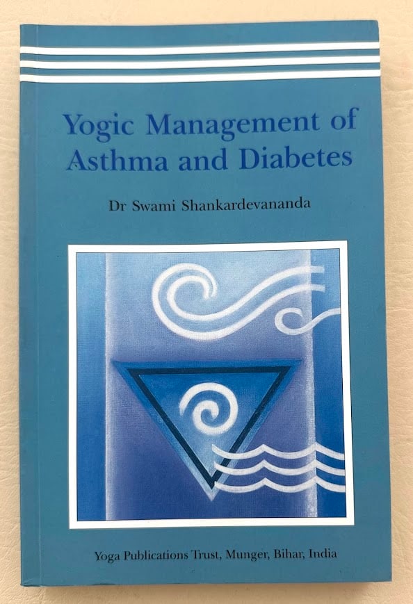 Yogic Management of Asthma and Diabetes. By Swami Satyananda Saraswati.: Munger, Bihar: 2005. 8vo; 311pp; decorative card covers; illustrated; fine copy. Reprint edition.
