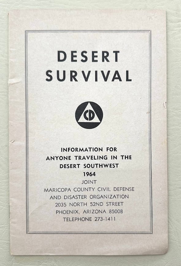 Desert Survival. Information for Anyone Traveling in the Desert Southwest.: Published 1964. 8vo; 25pp; printed wrappers, lightly soiled; rear cover with some wear; small chip from lower left corner; illustrated.