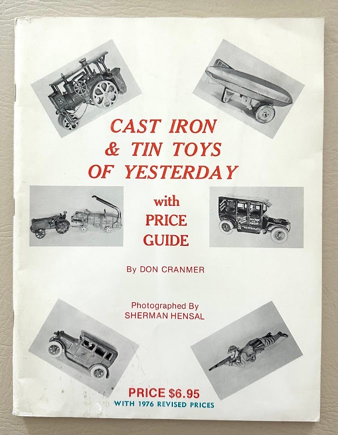 Cast Iron & Tin Toys of Yesterday, by Don Cranmer. (1 of 4)