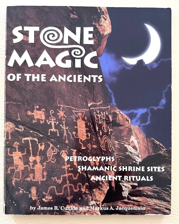 Stone Magic of the Ancients. Petroglyphs, Shamanic Shrine Sites, Ancient Rituals, by James Cunkle &: Phoenix: 1995. 4to; 188pp; color pictorial card covers; illustrated; signed on the title by unknown person, otherwise a very good copy. Apparent first edition.