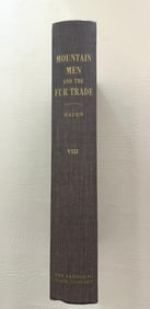 The Mountain Men and the Fur Trade of the Far West. Biographical sketches of the Participants by