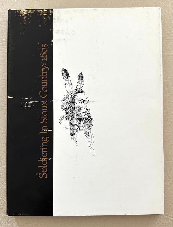 Soldiering in Sioux Country 1865, by Charles Springer. (1 of 3)