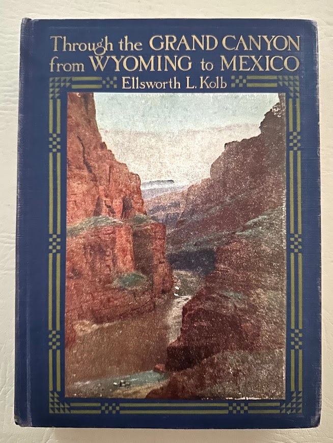 Through the Grand Canyon from Wyoming to Mexico, by E.L. Kolb. (1 of 4)