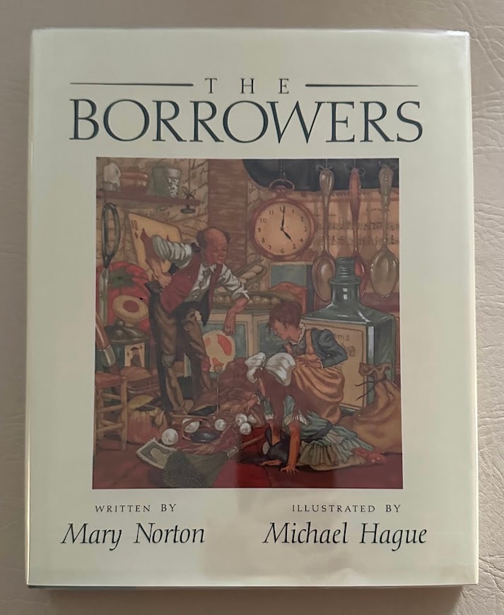 Michael Hague. The Borrowers, by Mary Norton.: New York: 1991. 4to; 177pp; cloth backed boards; color pictorial jacket; with full page color and other color illustrations by Hague; fine copy. First edition. With a special small blank note SIGNED b