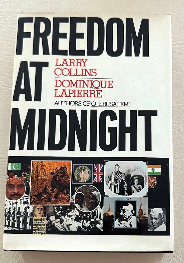 Freedom at Midnight, by Dominique Lapierre.: New York: 1975. 8vo; 572pp;cloth; color decorative jacket; with two sections of photographs; fine copy. First American edition. One of the best narratives about the partition of India.