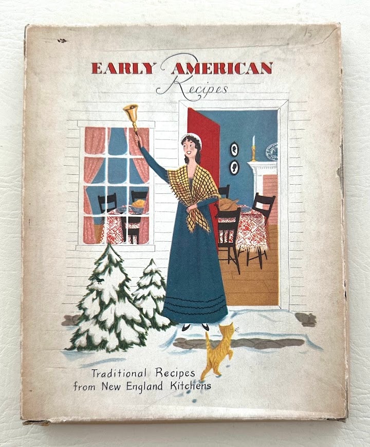 Early American Recipes. Being a Collection of New England Family Favorite "Rules" Mostly Old - Some (1 of 7)