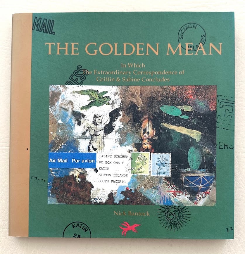 The Golden Mean. In Which the Extraordinary Correspondence of Griffin & Sabine Concludes, by Nick (1 of 7)