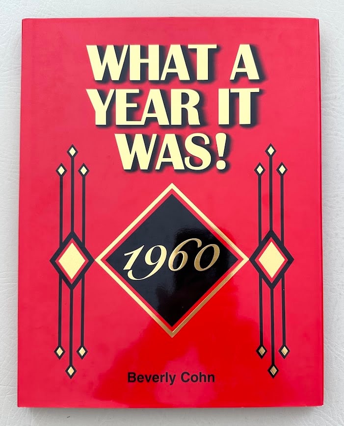 What A Year It Was! 1960, by Beverly Cohn.: Los Angeles: 1999. 4to; 175pp; gilt lettered boards; decorative jacket; profusely illustrated; fine copy. First edition. "A walk back in time to revisit what life was like in the year that has special