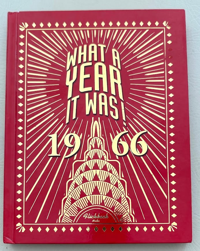 What A Year It Was! 1966, by Beverly Cohn. (1 of 2)