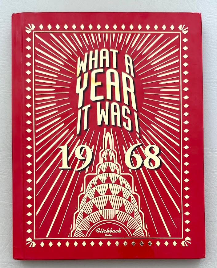 What A Year It Was! 1968, by Beverly Cohn. (1 of 4)