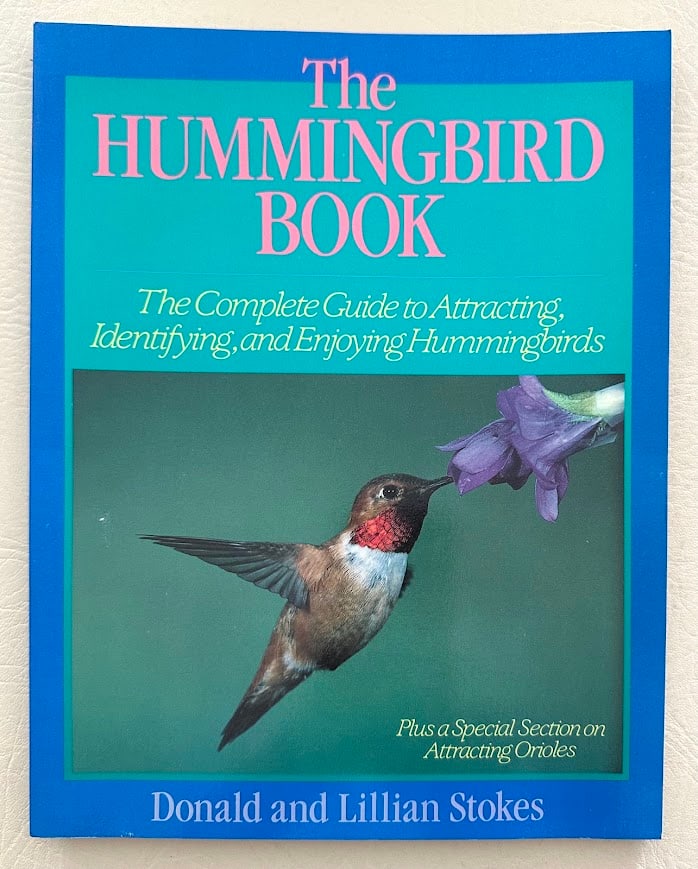 The Hummingbird Book. The Complete Guide to Attracting, Identifying and Enjoying Hummingbirds, by (1 of 3)