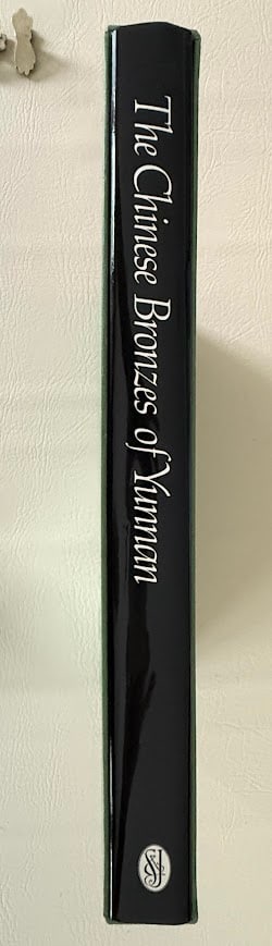 The Chinese Bronzes of Yunnan, by Jessica Rawson.: London: 1983. Small folio; 261pp; gilt lettered cloth; color pictorial jacket; illustrated with numerous color and b/w photographs; fine in the original slipcase. First edition.
