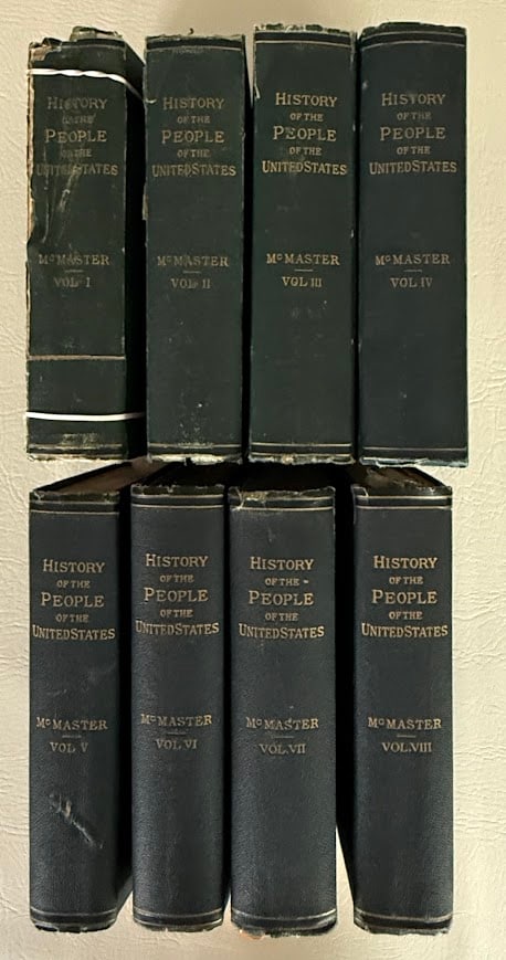 A History of the People of the United States, from the Revolution to the Civil War, by John Bach: New York: 1883-1913. 8vo; green pebbled cloth; illustrated with maps, some of which are folding; covers of volume one detached,front fly leaves loose, spine worn; other volumes with varying wear. Comp