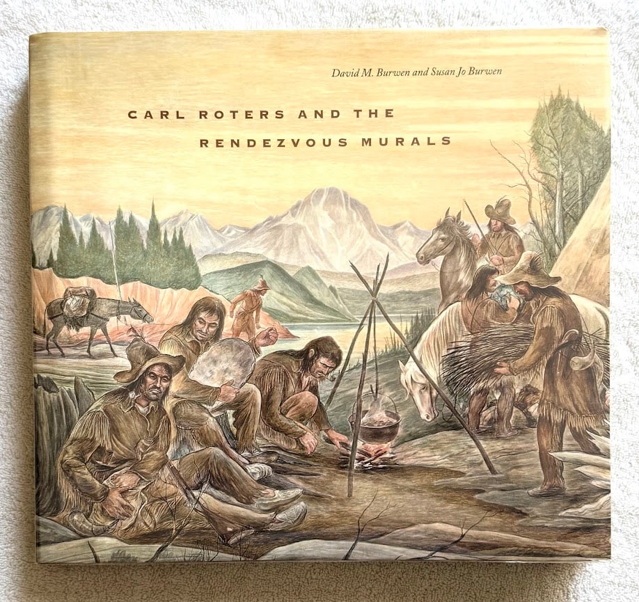David & Susan Burwen. Carl Roters and the Rendezvous Murals. (1 of 6)