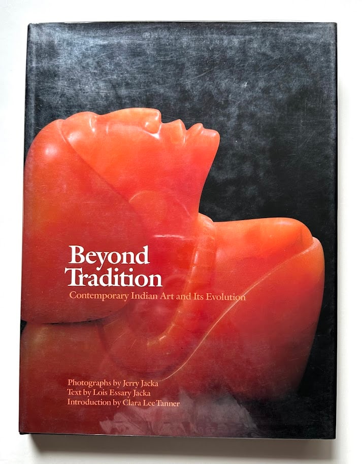 Lois Jacka. Beyond Tradition. Contemporary Indian Art and it's Evolution.: Flagstaff: Northland Press, 1988. 4to; 206pp; gilt decorative cloth; illustrated with numerous color and b/w photographs. First edition. SIGNED by both authors on the half title page. Fine copy in