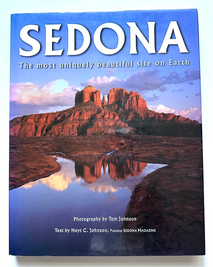 Hoyt C. Johnson. Sedona. The Most Uniquely Beautiful Site on Earth. (1 of 3)