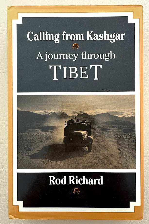 Rod Richard. Calling from Kashgar. A Journey Through Tibet.: Frontier Publishing: 1990. 8vo; 176pp; cloth; pictorial jacket; fine copy. First edition. Signed by the author on the half title page.