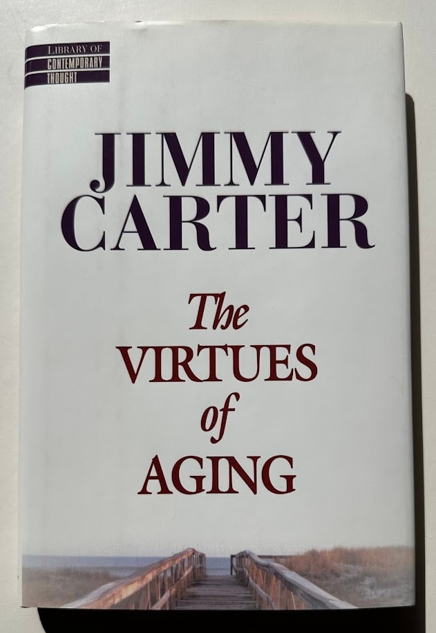 Jimmy Carter. The Virtues of Aging. (1 of 2)