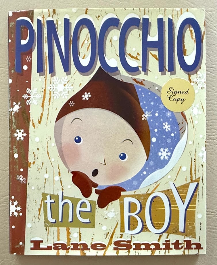 SIGNED. Lane Smith. Pinocchio the Boy. (1 of 6)
