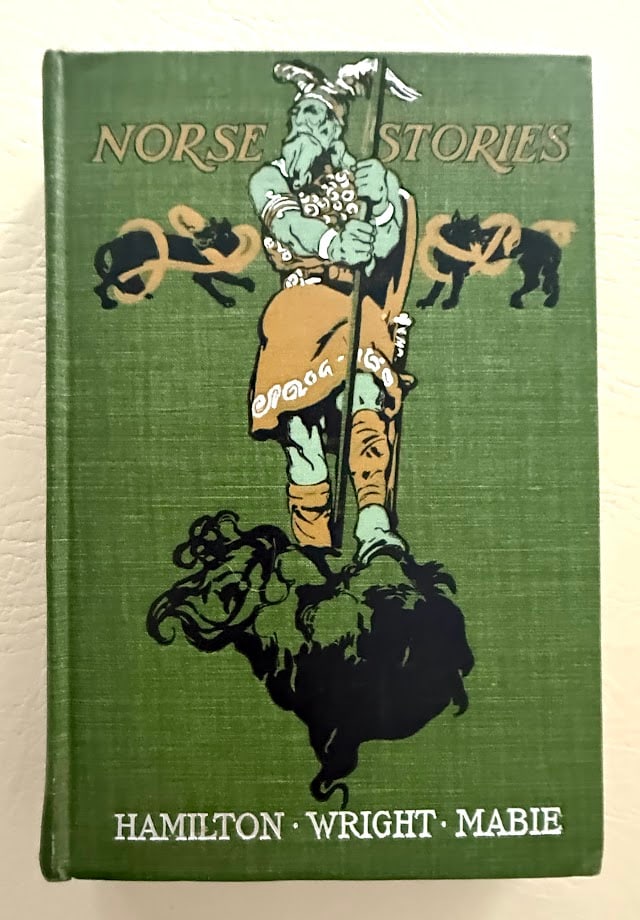 [Binding] Norse Stories Retold from the Eddas, by Hamilton Wright Mabie.: New York: Dodd Mead, 1901. 8vo; 250pp; pictorial cloth; with 10 color plates and decorations by George Wright. First edition. Very fine, bright copy.