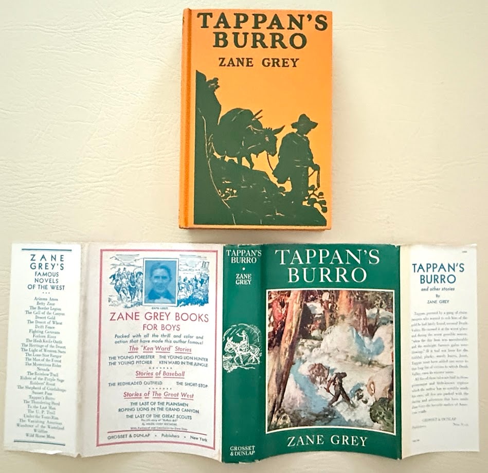 Zane Grey. Tappan's Burro.: New York: Grosset & Dunlap, 1923. 8vo; 252pp; pictorial cloth; color pictorial jacket; illustrated with pictorial end papers; jacket with minimal wear at edges. Apparent first edition by this publishe