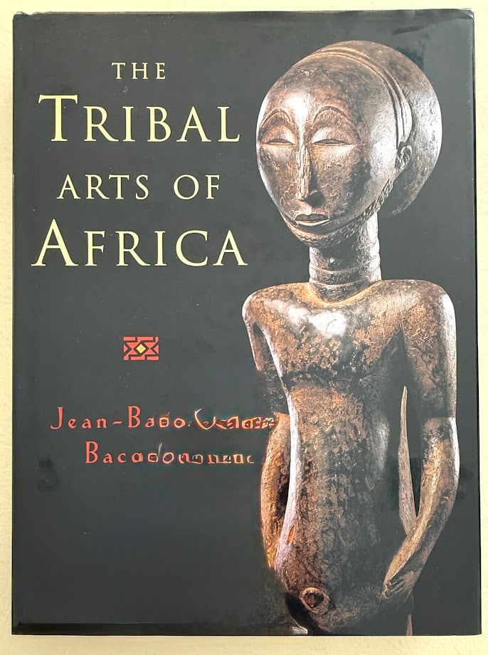 The Tribal Arts of Africa, by Jean-Baptiste Bacquart. (1 of 9)