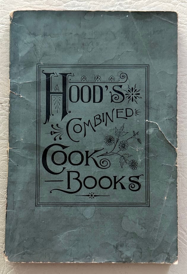 Hood's Combined Cook Books. Four volumes in one.: Lowell: circa 1890. 12mo; 31-16-31-31pp; printed wrappers; some small tears and chips to the covers; small tear in blank margin of the title page; a good, complete copy. Four volumes bound in one as: 