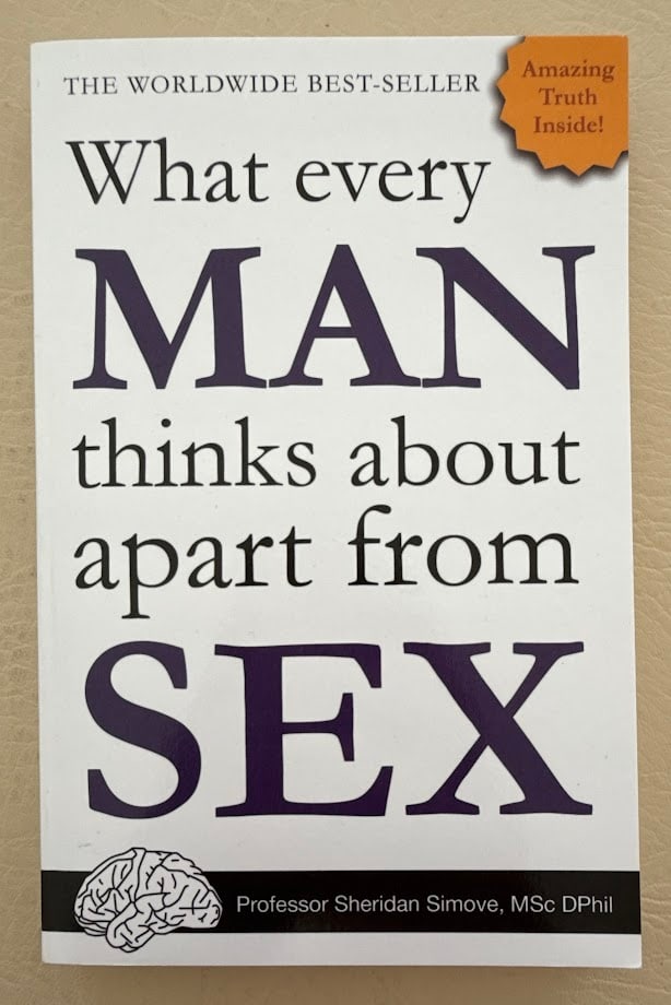 What every Man thinks about apart from Sex, by Sheridan Simove. (1 of 2)