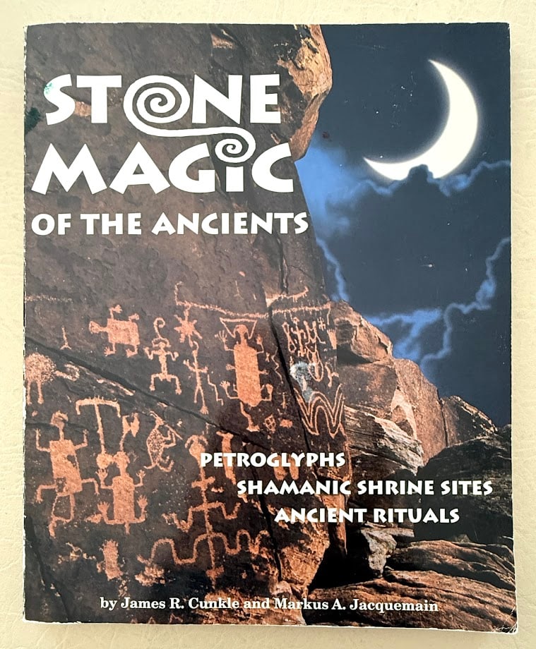 Stone Magic of the Ancients. Petroglyphs, Shamanic Shrine Sites, Ancient Rituals, by James Cunkle &: Phoenix: 1995. 4to; 188pp; color pictorial card covers; illustrated; signed on the title by unknown person, otherwise a very good copy. Apparent first edition.