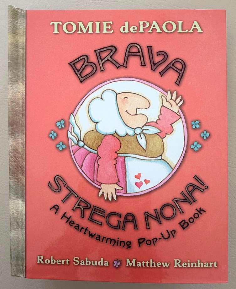 [POP-UP] Tomie dePaola. Brava Strega Nona! (1 of 5)