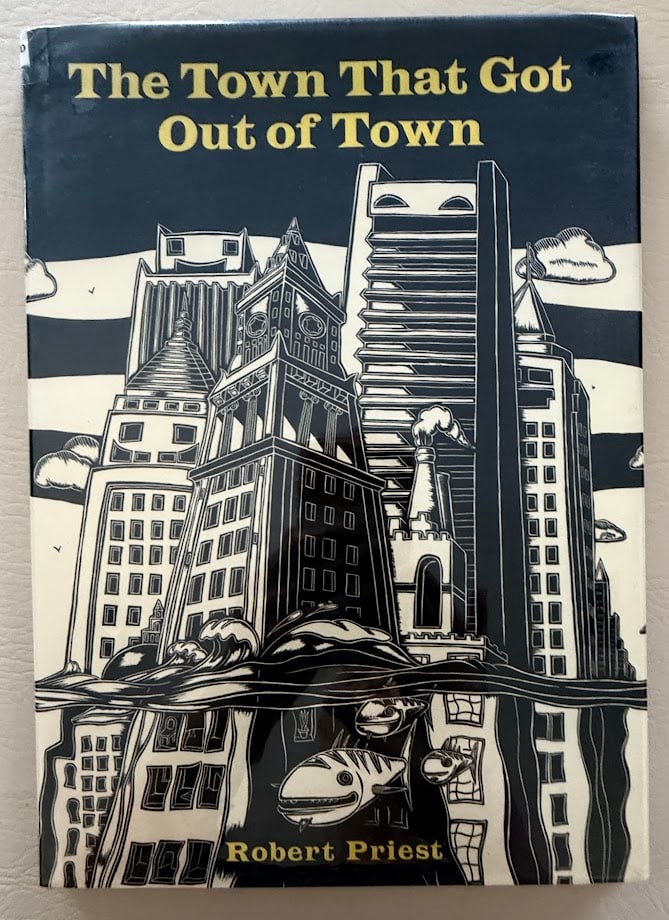 Robert Priest. The Town That Got Out of Town.: Boston: 1989. 4to; cloth backed pictorial boards; full page b/w illustrations by Priest. First edition. SIGNED by Priest on the half title. Fine in jacket.