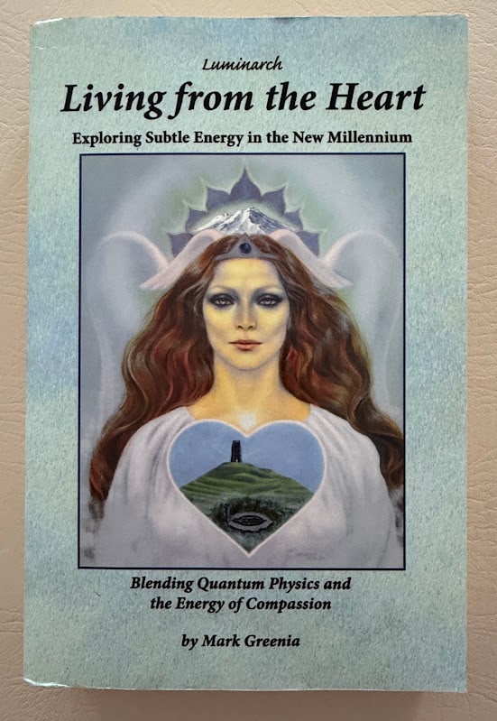 Mark Greenia. Living from the Heart. Exploring Subtle Energy in the New Millennium, Blending (1 of 6)