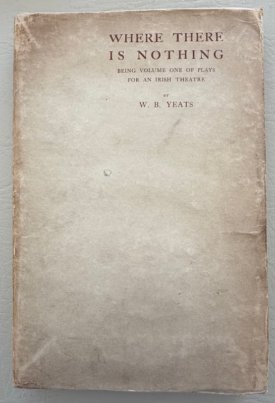 William Butler Yeats. Where There is Nothing. (1 of 5)