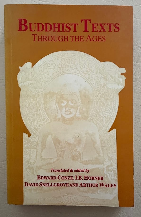 Buddhist Texts Through the Ages, ed by Edward Conze, I.B. Horner &c. (1 of 3)