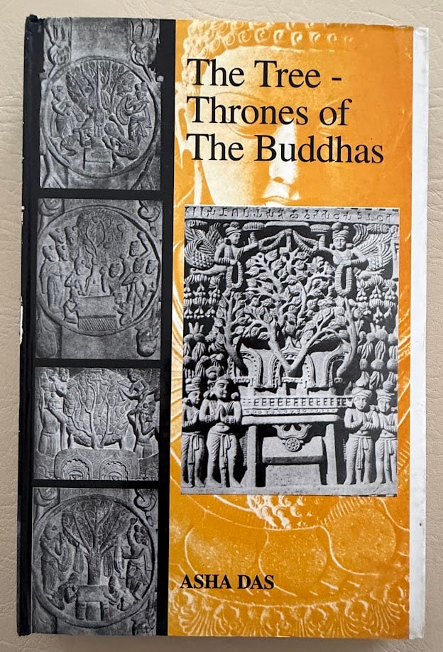 The Tree-Thrones of the Buddhas, by Asha Das. (1 of 5)