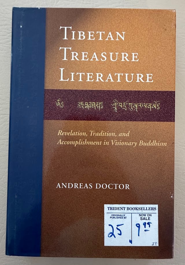 Tibetan Treasure Literature. Revalation, Tradition, and Accomplishment in Visionary Buddhism, by (1 of 3)