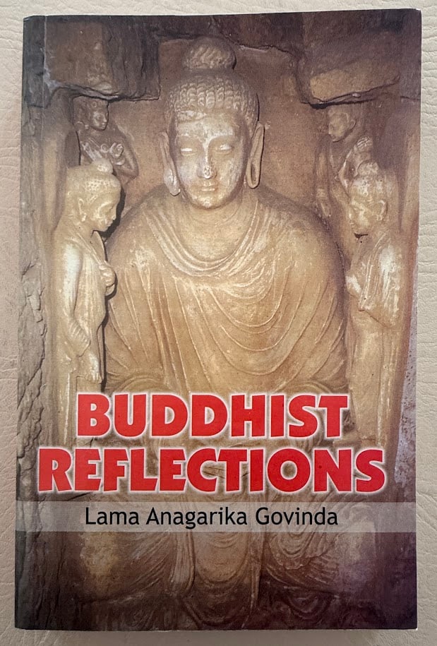 Buddhist Reflections, by Lama Anagarika Govinda. (1 of 3)