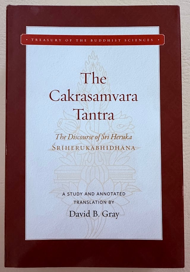 The Cakrasamvara Tantra [The Discourse of Sri Heruka. A Study and Annotated Translation by David: Somerville: Wisdom, 2018. 8vo; 447pp; gilt lettered cloth; printed jacket; fine copy.