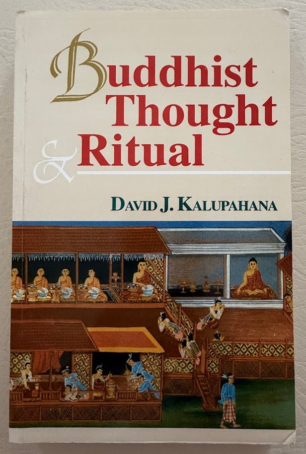 Buddhist Thought and Ritual, by David Kalupahana.: Delhi: MLBD, 2001. 8vo; 199pp; color pictorial card covers, lightly worn. Apparent first Indian edition.