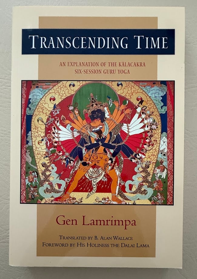 Transcending Time. The Kalacakra Six-Session Guru Yoga, by Gen Lamrimpa. (1 of 3)