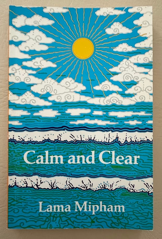 Calm and Clear. The Wheel of Analytic Meditation and Instructions on Vision in the Middle Way, by (1 of 3)