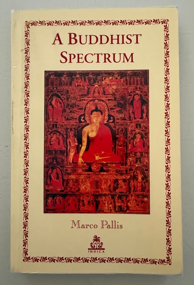 A Buddhist Spectrum. Contributions to Buddhist-Christian Dialogue, by Marco Pallis. (1 of 2)