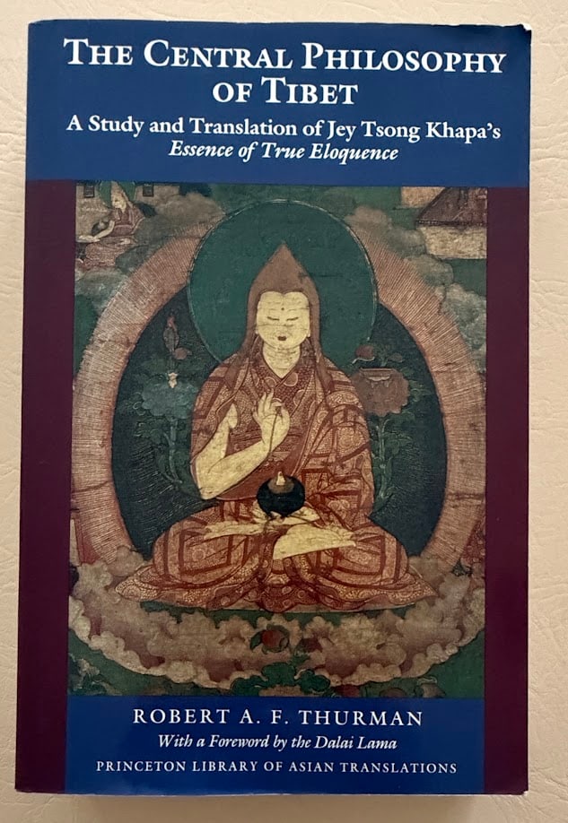 The Central Philosophy of Tibet. A Study and Translation of Jey Tsong Khapa's 'Essence of True (1 of 3)